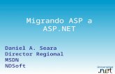 Migrando ASP a ASP.NET Daniel A. Seara Director Regional MSDN NDSoft.