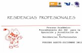 Proceso Académico: Procedimiento del SGC para la Operación y Acreditación de las Residencias Profesionales PERIODO AGOSTO-DICIEMBRE 2012.