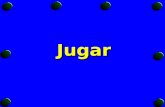 Jugar Jugar o to play (a sport or game) o uses -AR verb endings o The stem changes too. o The -u becomes -ue.