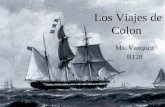 Los Viajes de Colon Ms. Vazquez B128. Antes de los Viajes a las Americas El nacio en Genova entre Agosto y Octubre de 1451 Vivo con sus dos hermanos y.