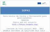 Guía básica de Cocina y Restaurante para principiantes. F&B4YOU Página web del proyecto:  Leonardo da Vinci project 2010 – 2012.