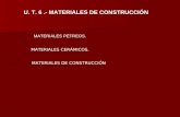 U. T. 6.- MATERIALES DE CONSTRUCCI“N MATERIALES P‰TREOS. MATERIALES CERMICOS. MATERIALES DE CONSTRUCCI“N