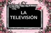 LA TELEVISI“N. Historia de La TELEVISI“N ORGENES