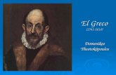 El Greco (1541-1614) Domenikos Theotokópoulos Vida 1. Nació en Creta, Grecia.
