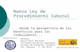 Nueva Ley de Procedimiento laboral...desde la perspectiva de los beneficios para los trabajadores... Autores: Karla Varas Marchant Cristóbal Gutiérrez.