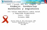 VIH /SIDA en el lugar de trabajo: tendencias mundiales y regionales III Taller Hemisférico sobre Salud y Seguridad Ocupacional Cusco – Perú Octubre 2008.