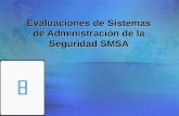 Evaluaciones de Sistemas de Administración de la Seguridad SMSA.