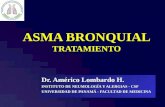ASMA BRONQUIAL TRATAMIENTO Dr. Américo Lombardo H. INSTITUTO DE NEUMOLOGÍA Y ALERGIAS - CSF UNIVERSIDAD DE PANAMÁ - FACULTAD DE MEDICINA.