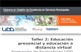 Taller 2: Educación presencial y educación a distancia virtual