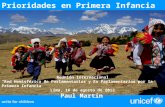 Reunión Internacional Red Hemisférica de Parlamentarios y Ex Parlamentarios por la Primera Infancia Lima, 16 de agosto de 2012 Paul Martin Prioridades.