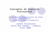Conceptos de Atención Psicosocial II Encuentro Internacional No Somos Invisibles: Trabajo Infantil Doméstico Jannet Villanueva terre des hommes - schweiz.
