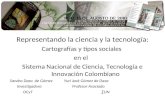 Representando la ciencia y la tecnología: Cartografías y tipos sociales en el Sistema Nacional de Ciencia, Tecnología e Innovación Colombiano Sandra Daza.