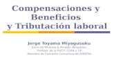 Compensaciones y Beneficios y Tributación laboral Jorge Toyama Miyagusuku Socio de Miranda & Amado, Abogados. Profesor de la PUCP, ESAN y UP Miembro de.