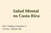 Salud Mental en Costa Rica Dra. Virginia Céspedes G. XX Pre - RESSCAD.