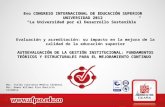 8vo CONGRESO INTERNACIONAL DE EDUCACIÓN SUPERIOR UNIVERSIDAD 2012 La Universidad por el Desarrollo Sostenible Evaluación y acreditación: su impacto en.
