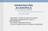 ORIENTACIÓN ACADÉMICA 1º DE BACHILLERATO curso 2007/2008 - SEGUNDO CURSO DE BACHILLERATO - OPCIONES ACADÉMICAS TRAS EL BACHILLERATO - ESTUDIOS UNIVERSITARIOS.