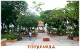 CHIQUIMULA. MAPA DEL ENTORNO CIRCUNDANTE Chiquimula es una de las ciudades más importantes de Guatemala y la cabecera del departamento del mismo nombre.