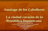 Santiago de los Caballeros La ciudad corazón de la República Dominicana Cortesía de Arq.Luis Morel  La Enciclopedia de La.