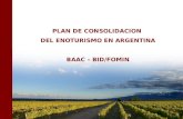 PLAN DE CONSOLIDACION DEL ENOTURISMO EN ARGENTINA BAAC â€“ BID/FOMIN