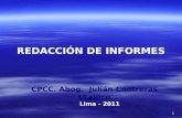 1 REDACCIÓN DE INFORMES Lima - 2011 CPCC. Abog. Julián Contreras LLallico.
