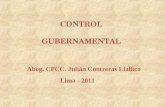 Abog. CPCC. Julián Contreras Llallico Lima - 2011 CONTROL GUBERNAMENTAL.