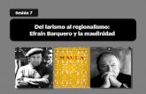Del larismo al regionalismo: Efraín Barquero y la maulinidad Sesión 7.