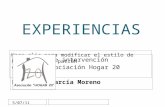 Haga clic para modificar el estilo de subtítulo del patrón 5/07/11 EXPERIENCIAS Propuesta de intervención desde la Asociación Hogar 20 Francisco García.