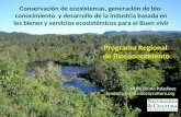 Conservación de ecosistemas, generación de bio- conocimiento y desarrollo de la industria basada en los bienes y servicios ecosistémicos para el Buen vivir.
