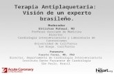 Terapia Antiplaquetaria: Visión de un experto brasileño. Moderador Ehtisham Mahmud, MD Profesor Asociado de Medicina Director Cardiología intervencionista.