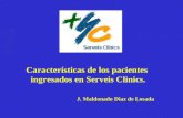 Características de los pacientes ingresados en Serveis Clinics. J. Maldonado Diaz de Losada.