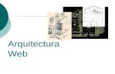Arquitectura Web. Introducción Concepto de Arquitectura en Desarrollo Software Concepción desde RUP Arquitectura física Distribución de nodos en la red.