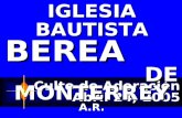 Culto de Adoración Abril 24, 2005 IGLESIA BAUTISTA BEREA DE MONTERREY A.R.
