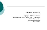 Susana Aparicio Equipo colaborador Coordinación: Marcela Crovetto Pablo Barbetta Daniela Mariotti Daniel Re.