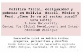 Política fiscal, desigualdad y pobreza en Bolivia, Brasil, México y Perú. ¿Cómo le va al sector rural? Nora Lustig Tulane University Center for Global.