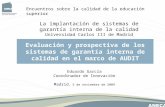 Encuentros sobre la calidad de la educación superior La implantación de sistemas de garantía interna de la calidad Universidad Carlos III de Madrid Evaluación.