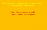 Abg. Marco ramiro Lobo Comisionado Presidente. La Comisión especial para el análisis y control de las exoneraciones exenciones y franquicias aduaneras.