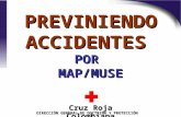 Un Emblema por el Respeto de la Dignidad Humana PREVINIENDO ACCIDENTES POR MAP/MUSE Cruz Roja Colombiana DIRECCIÓN GENERAL DE DOCTRINA Y PROTECCIÓN.