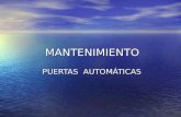 MANTENIMIENTO MANTENIMIENTO PUERTAS AUTOMÁTICAS PUERTAS AUTOMÁTICAS.