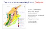 Convenciones geol³gicas - Colores Grises: Cuaternarios Amarillos: Rocas Sedimentarias Verdes: Rocas bsicas y ultrabsicas Rojos: Intrusivos Otros: Rocas