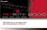 Monitoreo y proteccion de elementos criticos. 2 NetBotz llena el hueco de la Amenaza Física Factores Humanos Acceso NO Autorizado Errores Humanos Negligencia.