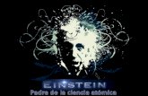 Einstein, padre de la ciencia atómica
