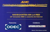 NAVEGANTES EN LA RED 12ª encuesta AIMC a usuarios de Internet Patrocina:Colabora: Madrid, 26 de febrero de 2010 Asociación para la Investigación de Medios.