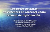 1 Las bases de datos de Patentes en Internet como recurso de información Borja González-Albo Manglano Mª Angeles Zulueta García Facultad de Documentación.