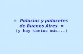 = Palacios y palacetes de Buenos Aires = (y hay tantos más...)