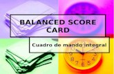 BALANCED SCORE CARD Cuadro de mando integral. Balanced Score Card Definición Sus creadores fueron Robert Kaplan y David Norton. Es un sistema de administración.