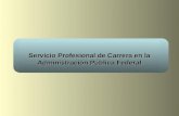 Servicio Profesional de Carrera en la Administración Pública Federal.