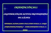 1 ORIENTACIÓN 2011 LEGITIMACIÓN DE ACTIVOS PROVENIENTES DE ILÍCITOS MATERIAL ACTUALIZADO FACILITADO POR EL Cr. JORGE SANTESTEBAN HUNTER Y COMPLEMENTADO.