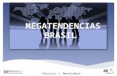 MEGATENDENCIA S BRASIL MEGATENDENCIA S BRASIL Patricio J. Mendizábal.