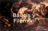 Baucis y Filemón Alba Fuentes Cruz Cultura Clásica II Ies. Fuente de la Peña.