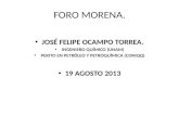 FORO MORENA. JOSÉ FELIPE OCAMPO TORREA. INGENIERO QUÍMICO (UNAM) PERITO EN PETRÓLEO Y PETROQUÍMICA (CONIQQ) 19 AGOSTO 2013.